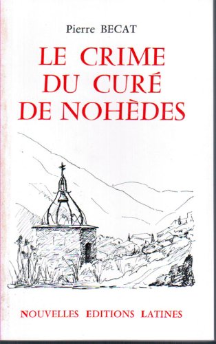 Le Crime du curé de Nohèbes Politics & History