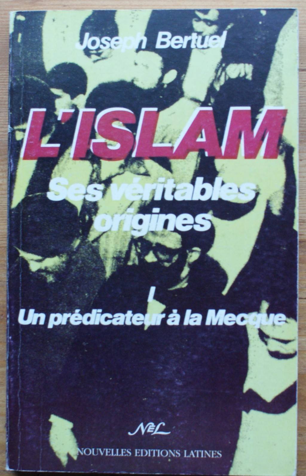L'Islam, ses véritables origines : essai critique d'analyse et de synthèse. Vol. 2. De la Mecque à Médine book