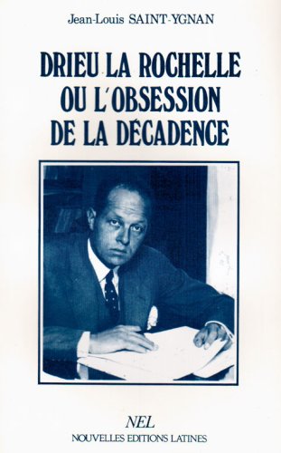 Drieu la Rochelle ou l'obsession de la décadence book