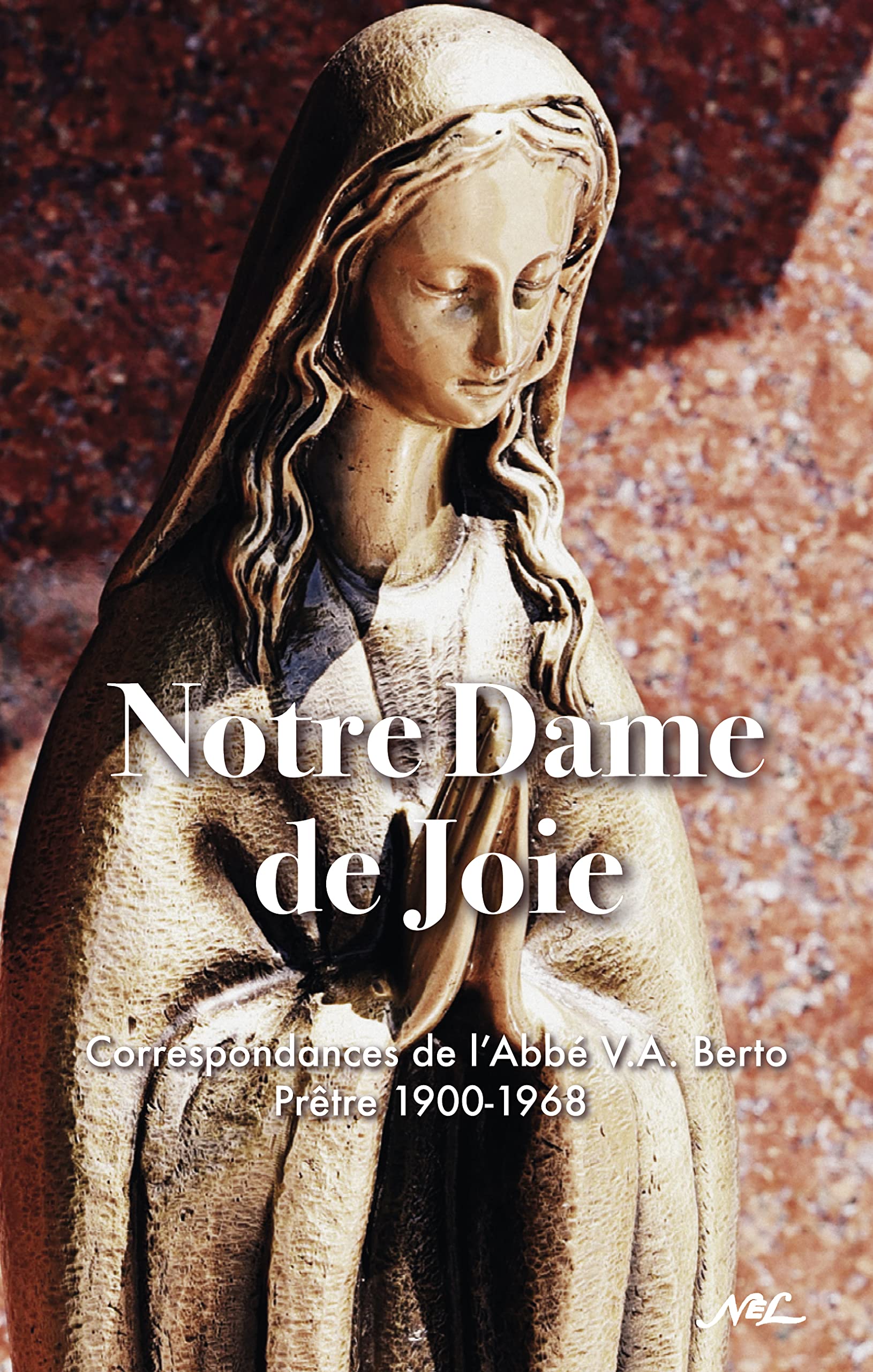 Notre Dame de joie : correspondance Religion & Esotericism