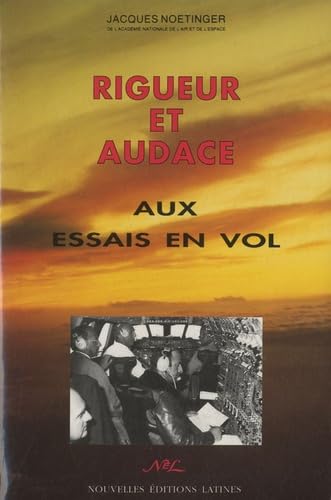 Rigueur et audace aux essais en vol Politics & History