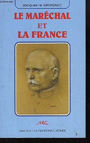 Le Maréchal et la France book