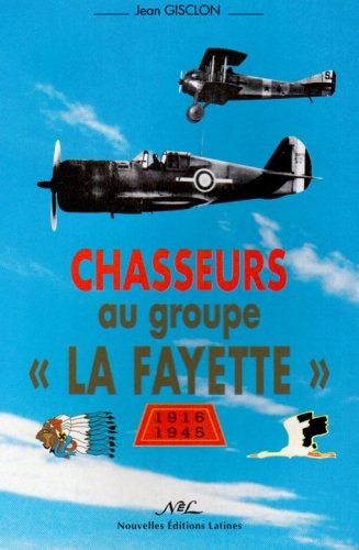 Chasseurs au groupe "La Fayette" Politics & History