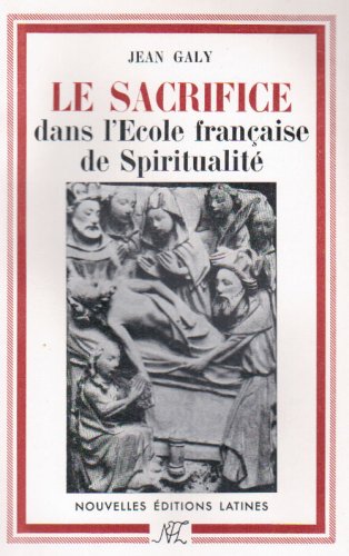 Le sacrifice dans l ecole de spiritualité français Religion & Esotericism