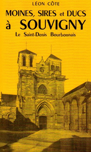 Moines, sires et ducs à Souvigny, le Saint-Denis bourbonnais book