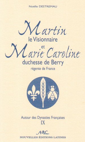 Martin le Visionnaire et Marie Caroline Duchesse de berry book