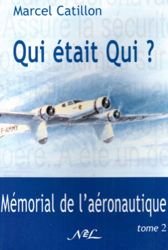 Qui était qui? : mémorial de l'aéronautique vol. : 2 book