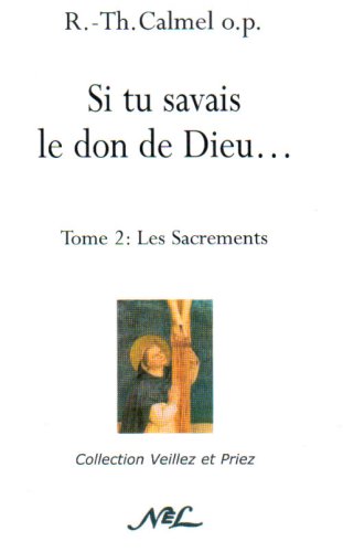 Si Tu Savais le Don de Dieu Tome 2 les Sacrements book