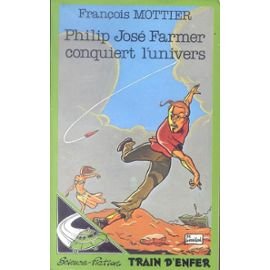 Philip José Farmer conquiert l'univers book