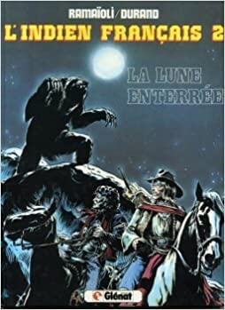 L'Indien français, 2 : La lune enterrée Books