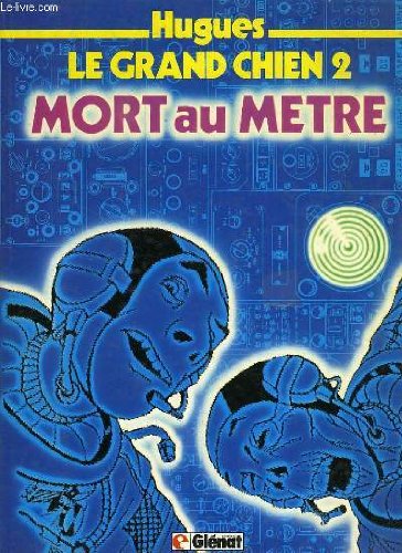 Le Grand chien : 02 : Mort au mètre book