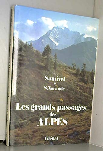 Les grands passages des alpes occidentales: la riviera, le col de tende et les merveilles, le col de larche, le mont-genevre Books