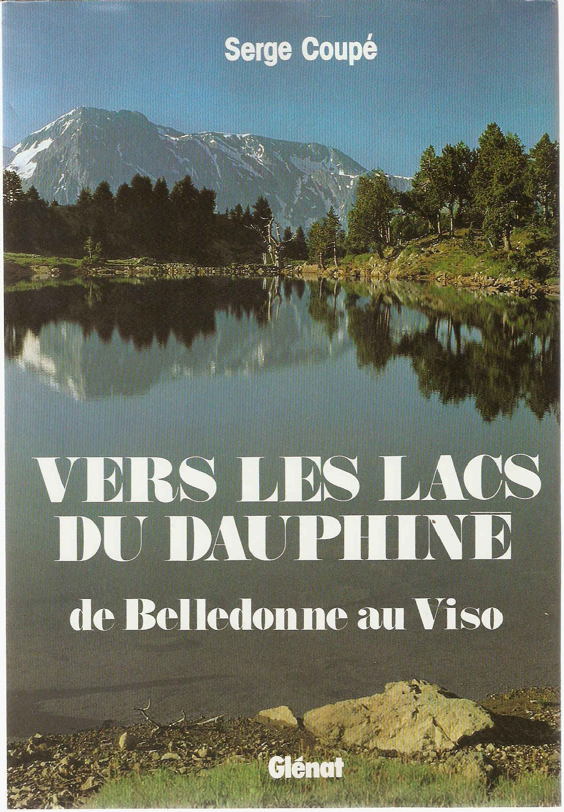 Vers les lacs du Dauphiné : de Belledonne au Viso Books