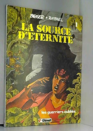 La Source d'éternité. Vol. 1. Les Guerriers oubliés book