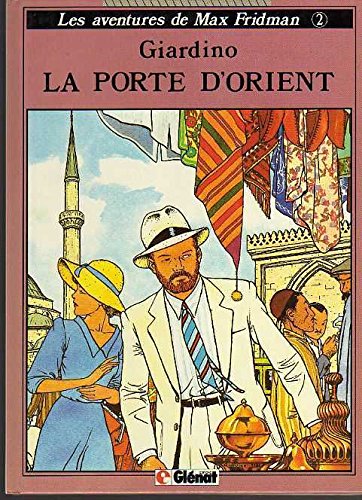 Les Aventures de Max Fridman, N° 2 : La Porte d'Orient (Glen.Vécu) Books