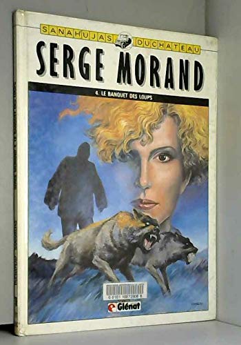 Le Banquet des loups (Serge Morand .) book