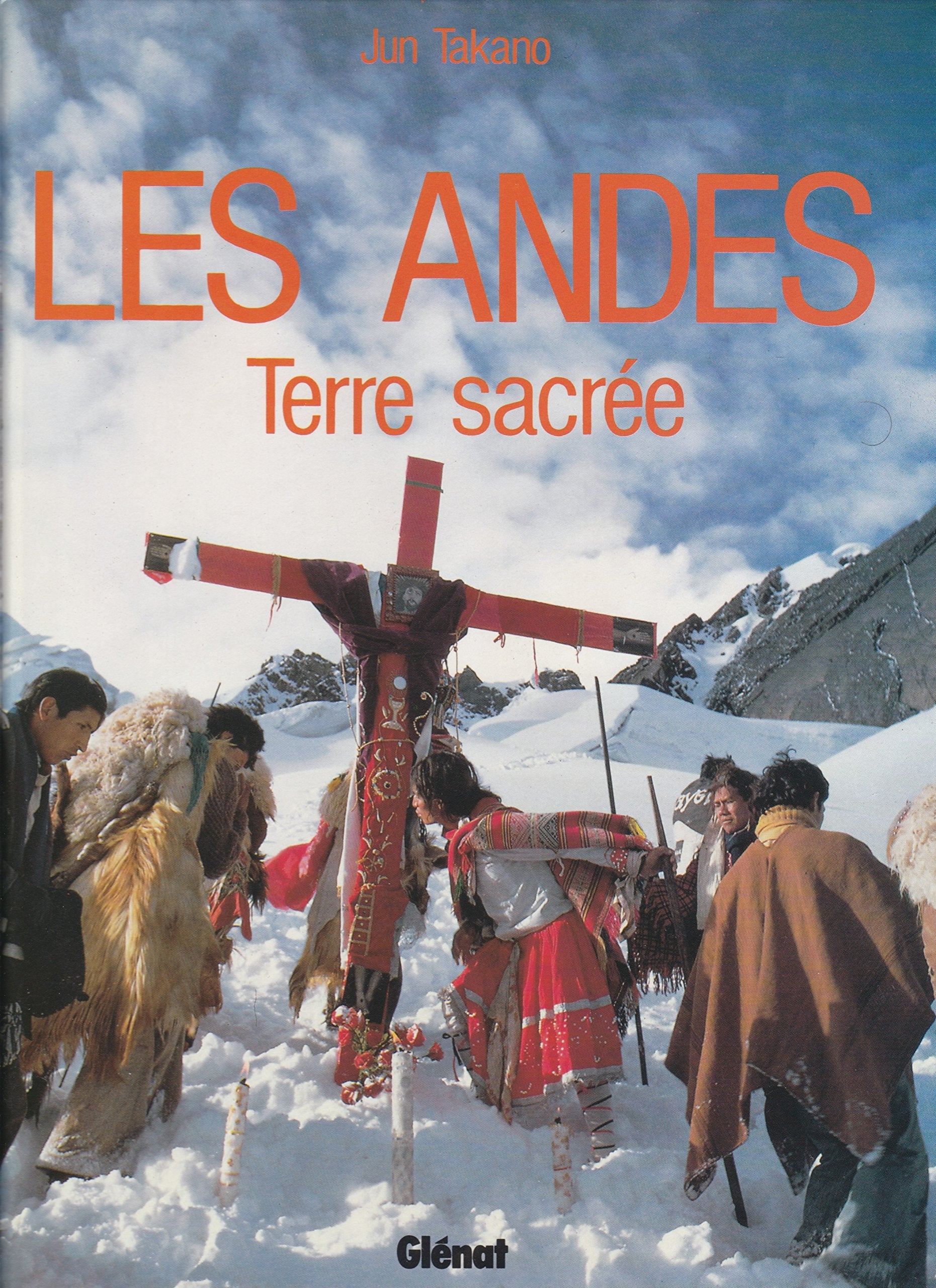 Les andes, terre sacrée (Glénat) Books