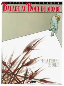 Balade au bout du monde. Vol. 4. La pierre de folie Manga