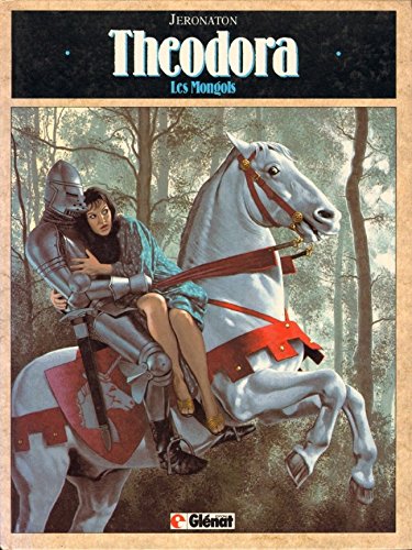 Theodora t01 les mongols 053196 (Glen.Grafica) Books