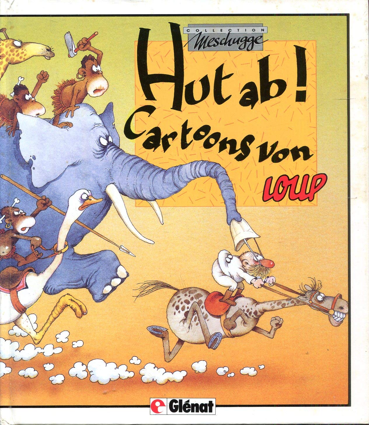 Hut ab ! Cartoons von Loup (Collection Meschugge) Cartoons