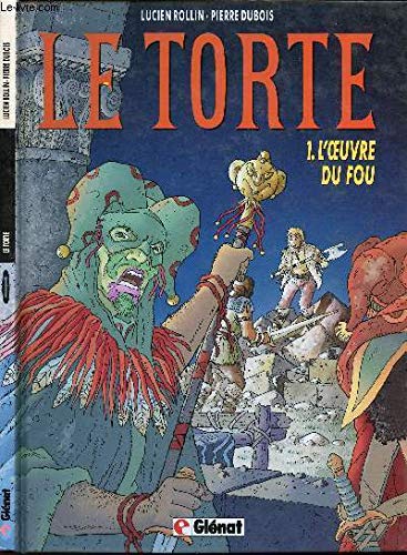 Le torte - tome 1. L'Oeuvre du Fou Books