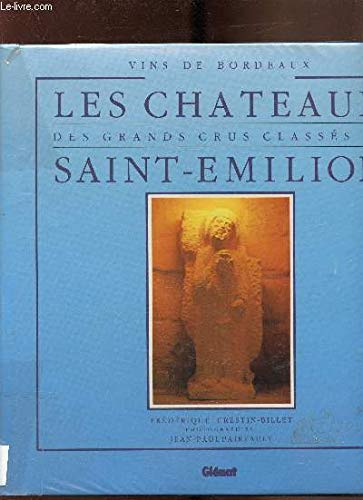 Les Châteaux des grands crus classés de Saint-Émilion book