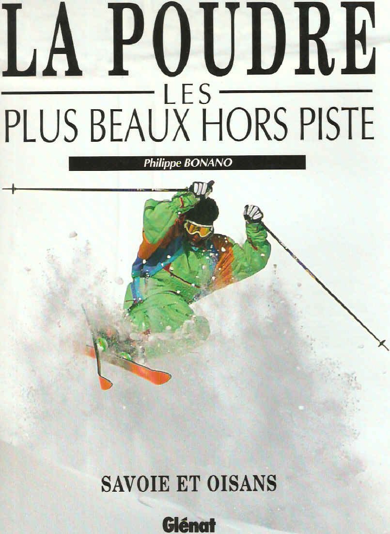 La Poudre. Les Plus Beaux Hors-Pistes Books