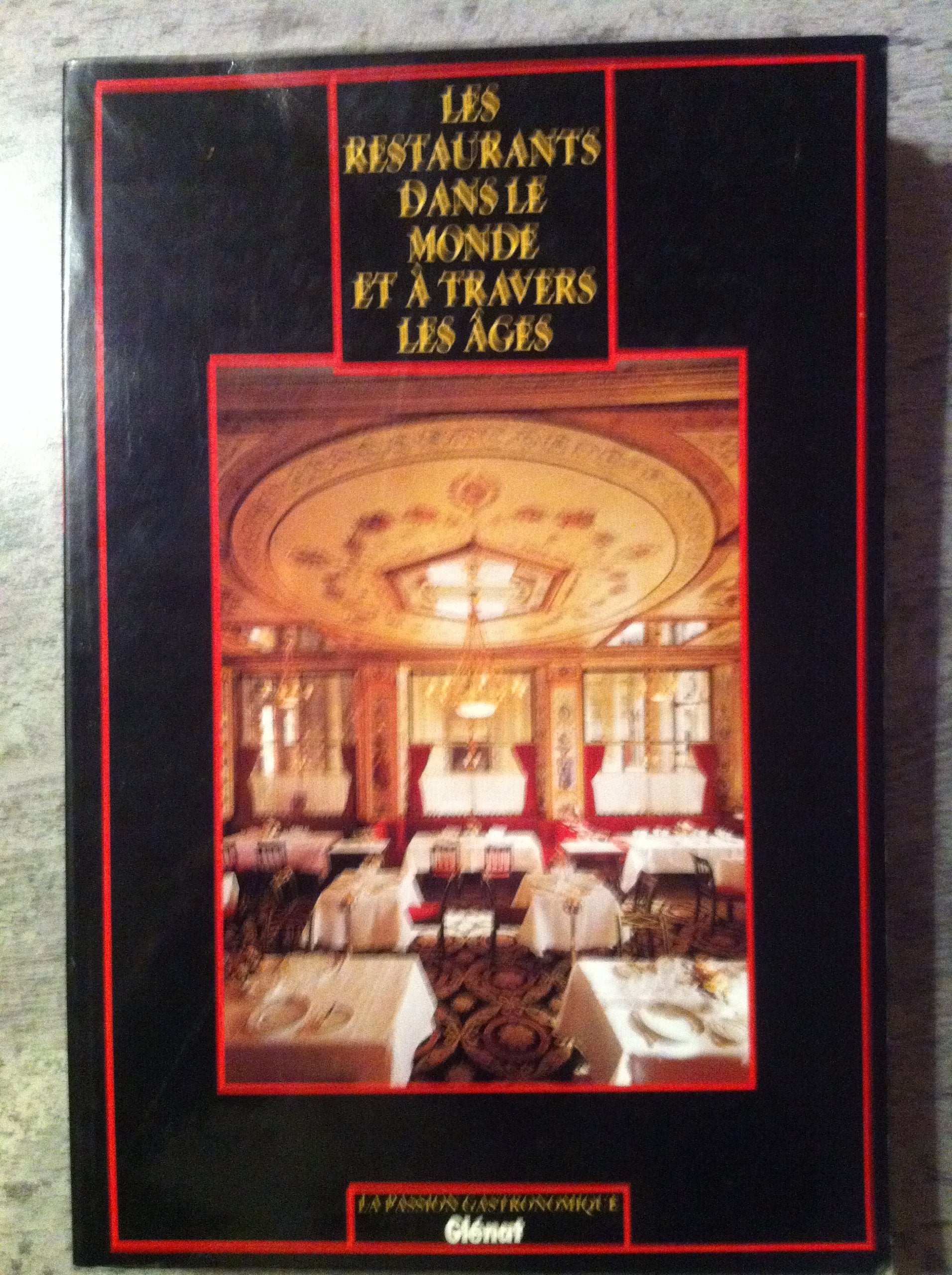 Les Restaurants dans le monde à travers les âges book