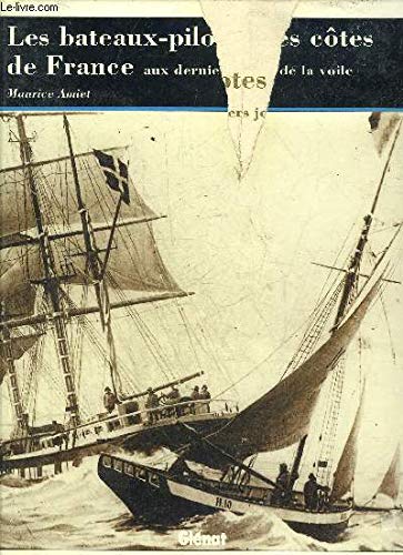 Les bateaux-pilotes des côtes de France, aux derniers jours de la voile Books