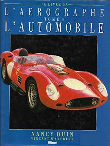 Le livre de l'aérographe, tome 4, l'automobile book