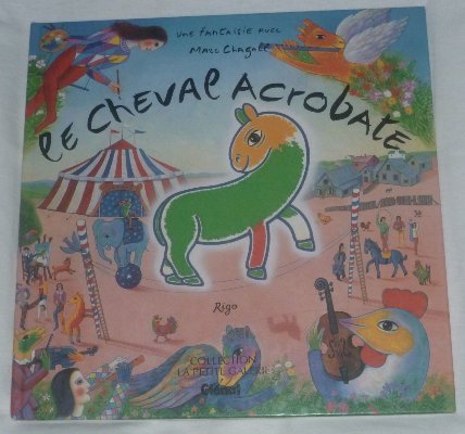 Le cheval acrobate: Une fantaisie avec Marc Chagall book