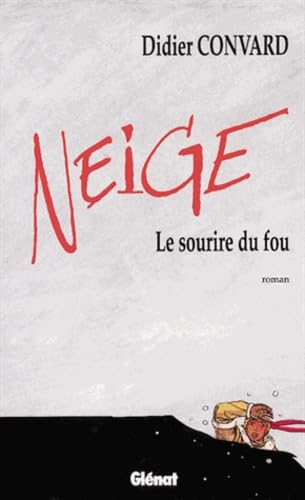 Neige - Roman: Le Sourire du fou Manga