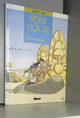 La sueur du soleil, tome 5 : Le serpent de sang book