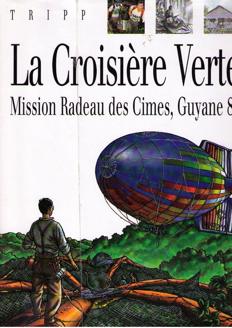 La Croisière verte : mission radeau des Cimes, Guyane 89 book