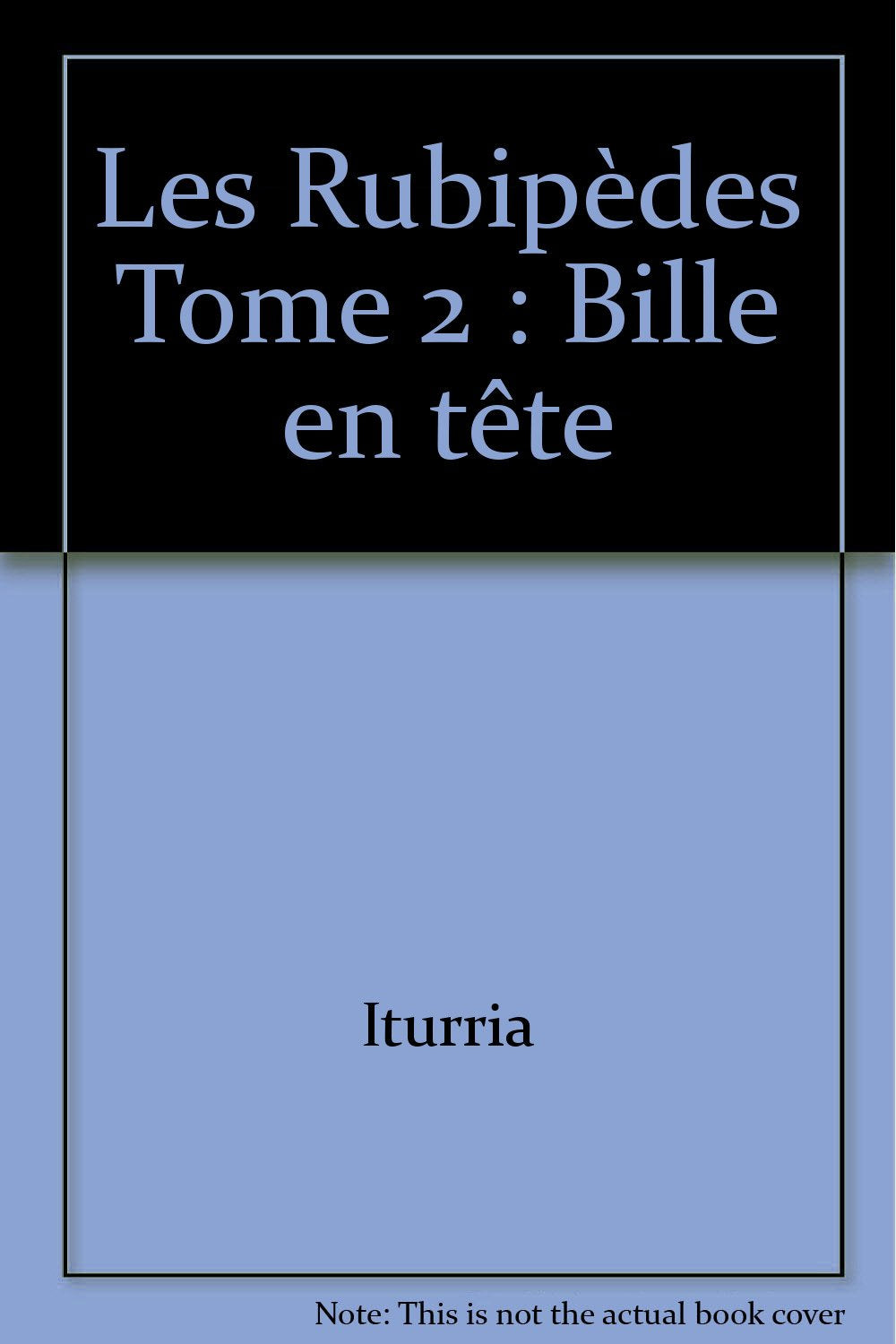Les Rubipèdes, tome 2 : Bille en tête book