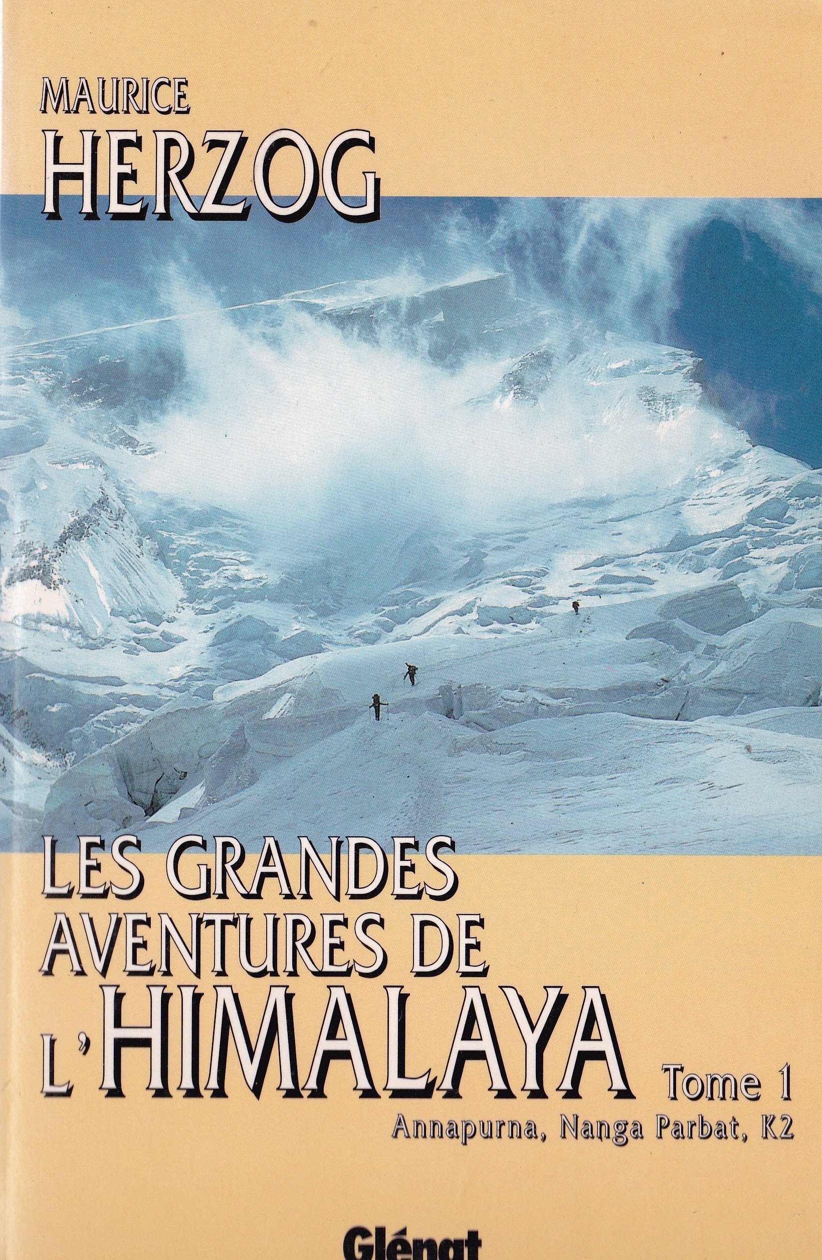 Les grandes aventures de l'Himalaya Tome 1: Annapurna, Nanga Parbat, K2 Leisure & Fun