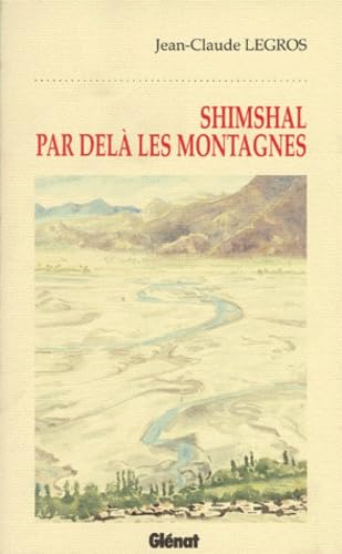 Shimshal par delà les montagnes Travelogues