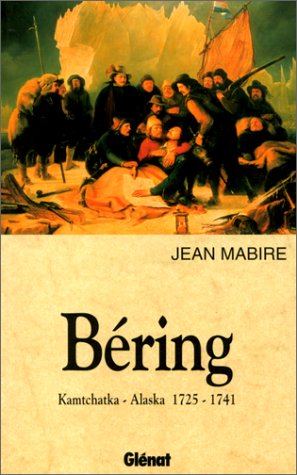 Béring Kamtchatka-Alaska : 1725-1741 book