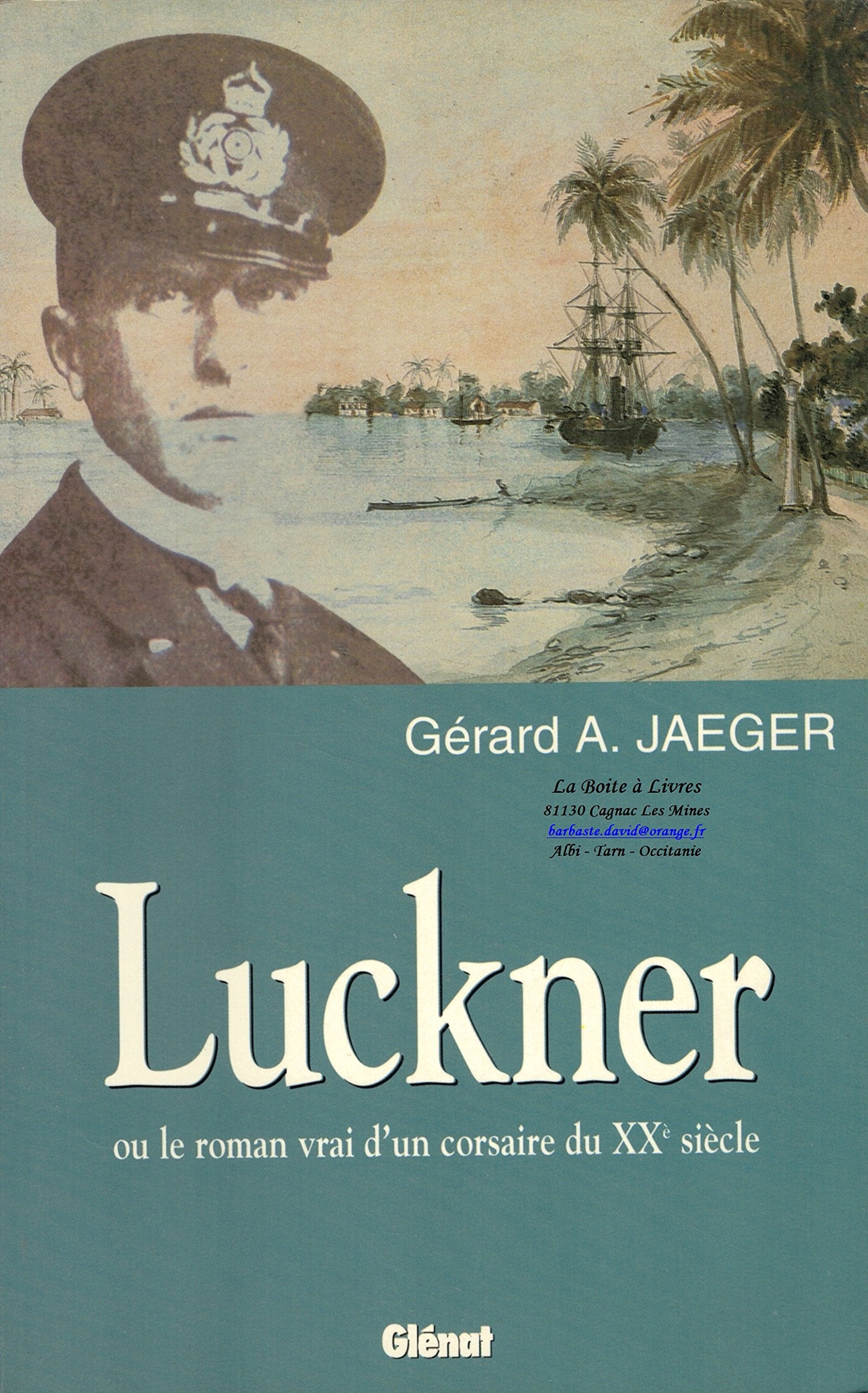 Luckner ou le roman vrai d'un corsaire du XXe siècle book