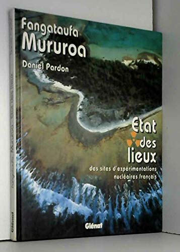 Mururoa Fangataufa - Etat des lieux des sites d'expérimentations nucléaires français book