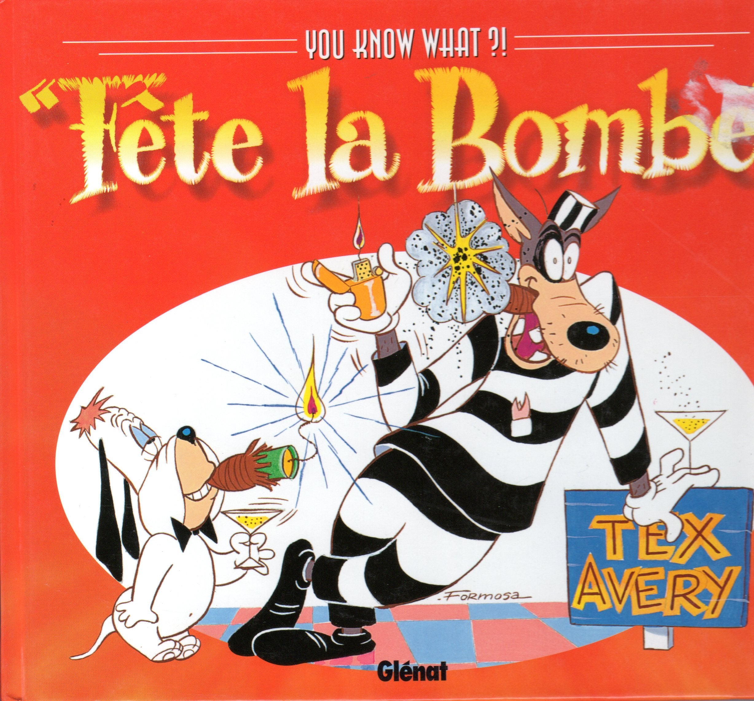 You Know What : Tex Avery, la fête, tome 1 book