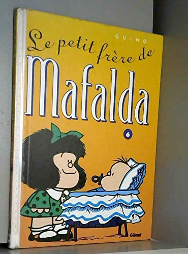 Mafalda, Tome 6 : Le petit frère de Mafalda book