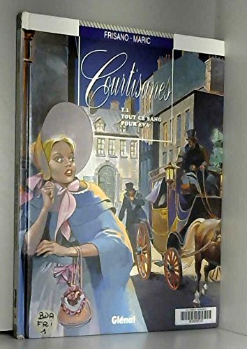 Courtisanes, tome 1 : Tout ce sang pour Eva book
