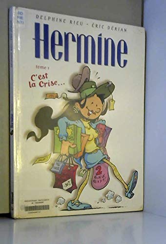 Hermine, tome 1 : C'est la crise... book
