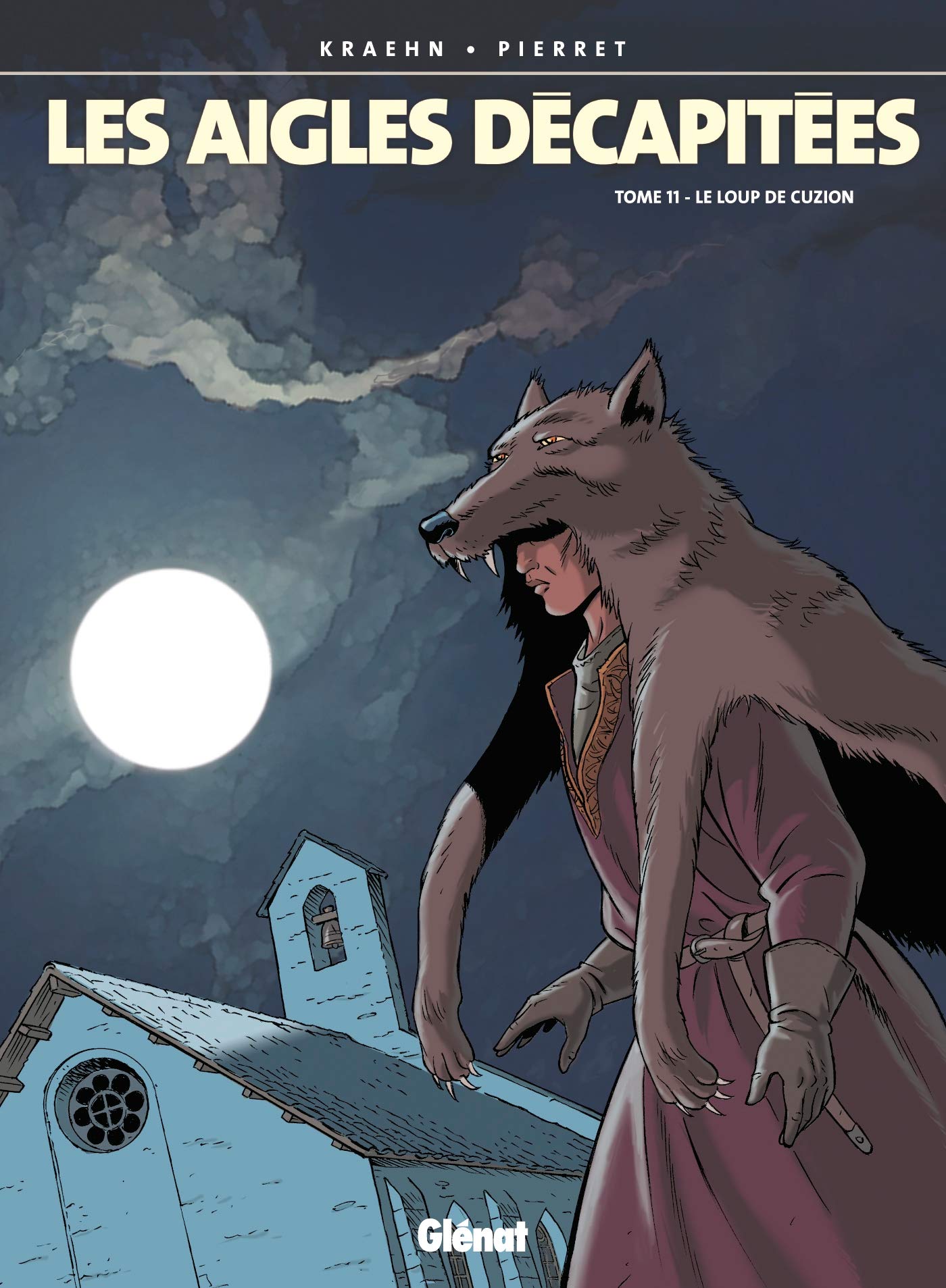 Les Aigles décapitées, tome 11 : Le Loup de Cuzion book