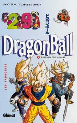 Dragon ball. Vol. 29. Les androïdes Manga