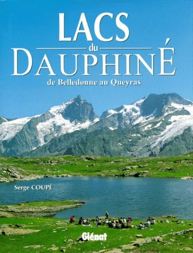 Lacs Du Dauphine. De Belledonne Au Queyras Books
