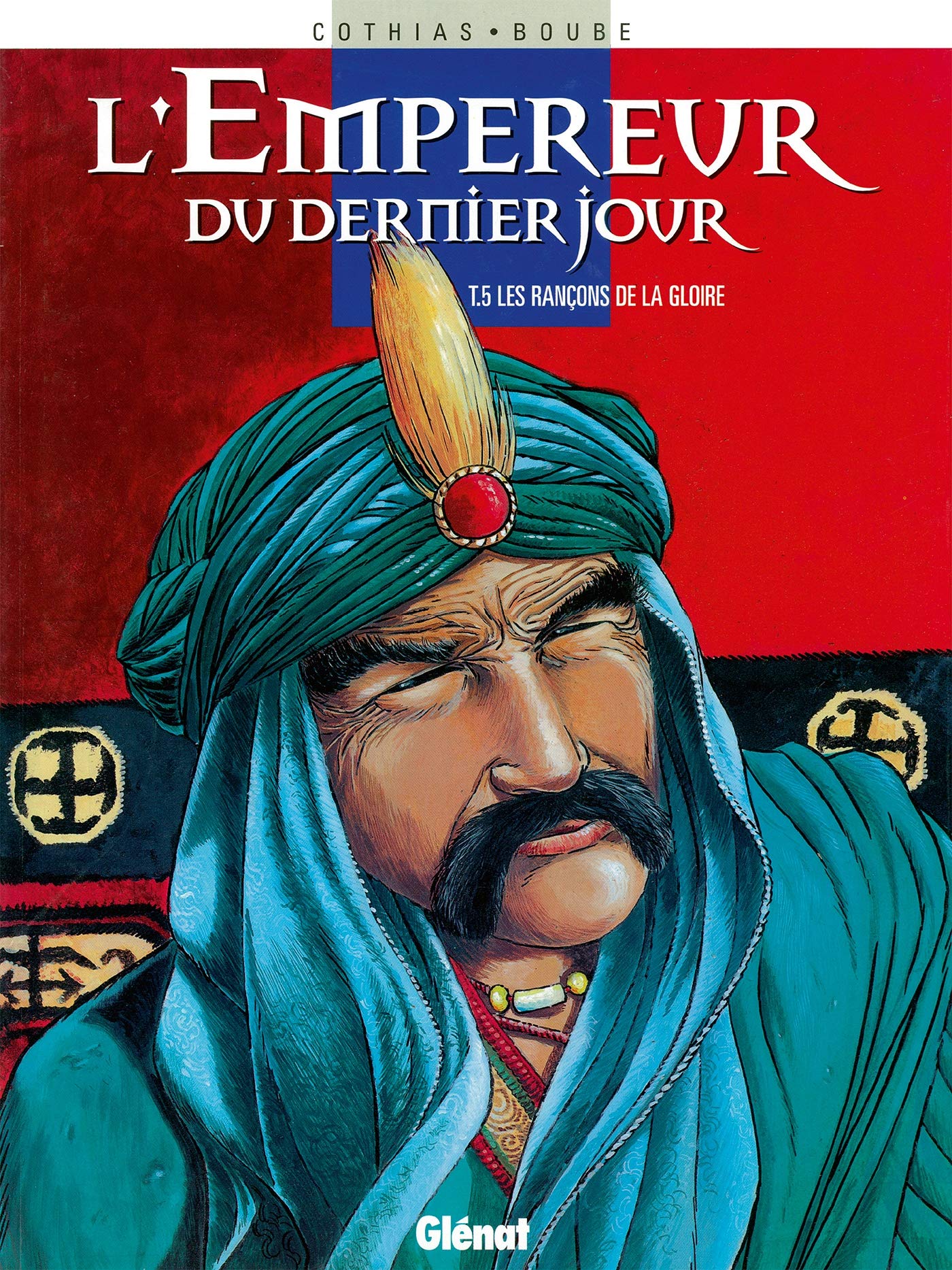 L'Empereur du dernier jour, tome 5 : Les rançons de la gloire book