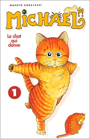 Michael ? ! - Le Chat qui danse, tome 1 book