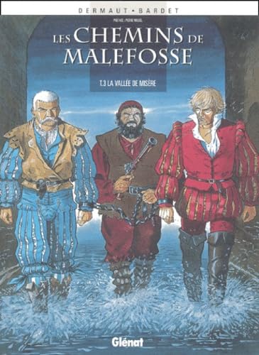 Les Chemins de Malefosse, tome 3 : La vallée de misère book